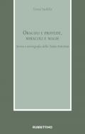 Oracoli e profezie, miracoli e magie. Storia e storiografia della Tarda Antichità