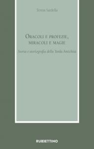 Oracoli e profezie, miracoli e magie. Storia e storiografia della Tarda Antichità