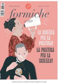 Formiche (2021). Vol. 169: scienza per la politica! La politica per la scienza?, La.