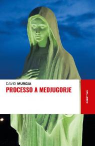 Processo a Medjugorie