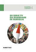 50 serie TV da guardare in famiglia