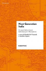 Next generation Italia. Un nuovo Sud a 70 anni dalla Cassa per il Mezzogiorno