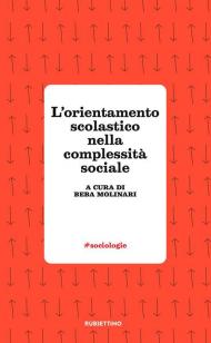 L' orientamento scolastico nella complessità sociale