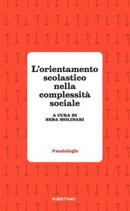 L' orientamento scolastico nella complessità sociale