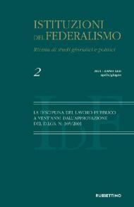 Istituzioni del federalismo. Rivista di studi giuridici e politici (2021). Vol. 2: disciplina del lavoro pubblico a vent'anni dall'approvazione del D.LGS. n. 165/2001, La.