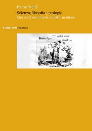 Scienza, filosofia e teologia. Che cos’è veramente il diritto naturale