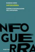 Infoguerra. Guerre d'informazione nell'infosfera