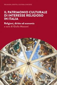 Il patrimonio culturale di interesse religioso in Italia. Religioni, diritto ed economia