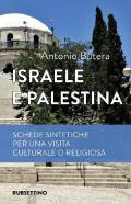 Israele e Palestina. Schede sintetiche per una visita culturale o religiosa