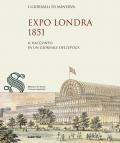 Expo Londra 1851. Il racconto in un giornale dell'epoca
