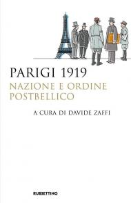 Parigi 1919. Nazione e ordine postbellico