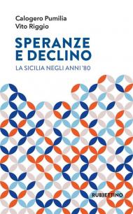 Speranze e declino. La Sicilia negli anni '80