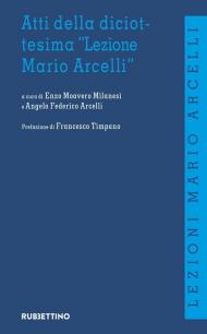 Atti della diciottesima «Lezione di Mario Arcelli»