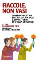 Fiaccole, non vasi. Confronto critico sulla scuola di oggi e, soprattutto, quella di domani