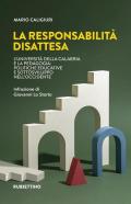 La responsabilità disattesa. L'Università della Calabria e la pedagogia: politiche educative e sottosviluppo nell'Occidente