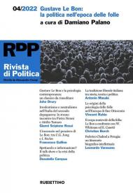 Rivista di politica (2022). Vol. 4: Gustave Le Bon: la politica dell'epoca delle folle