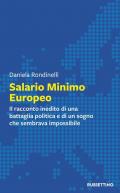 Salario minimo europeo. Il racconto inedito di una battaglia politica e di un sogno che sembrava impossibile