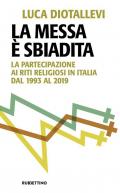 La messa è sbiadita. La partecipazione ai riti religiosi in Italia dal 1993 al 2019