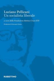 Luciano Pellicani. Un socialista liberale