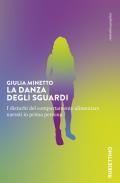 La danza degli sguardi. I disturbi del comportamento alimentare narrati in prima persona