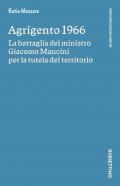 Agrigento 1966. La battaglia del ministro Giacomo Mancini per la tutela del territorio