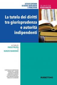 La tutela dei diritti tra giurisprudenza e autorità indipendenti