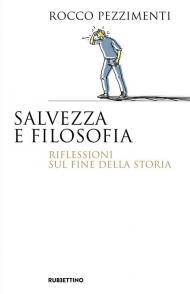 Salvezza e filosofia. Riflessioni sul fine della storia