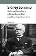 Sidney Sonnino. Dal meridionalismo alla politica estera