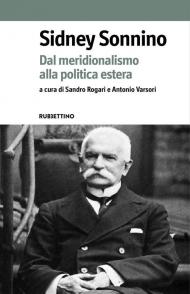 Sidney Sonnino. Dal meridionalismo alla politica estera