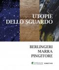 Utopie dello sguardo. Berlingeri Marra Pingitore