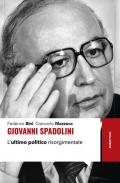 Spadolini. L'ultimo politico risorgimentale
