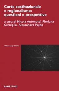 Corte costituzionale e regionalismo: questioni e prospettive