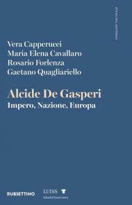 Alcide De Gasperi. Impero, Nazione, Europa