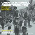 Cardeto, Mammola, Cinquefrondi 1954. Immagini e suoni dalla ricerca di Alan Lomax e Diego Carpitella