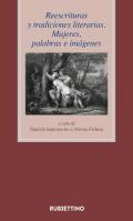 Reescrituras y tradiciones literarias. Mujeres, palabras e imágenes