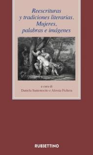 Reescrituras y tradiciones literarias. Mujeres, palabras e imágenes