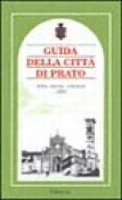 Guida della città di Prato. Arte, storia, costumi 1880