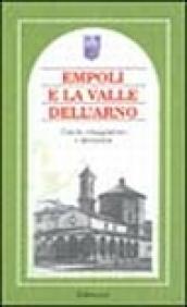 Empoli e la valle dell'Arno. Guide, viaggiatori e memorie