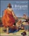 I briganti. Storia, arte, letteratura immaginaria