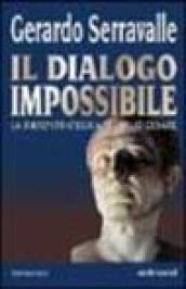 Il dialogo impossibile. La «Ratio» strategica di Giulio Cesare