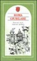 Roma giubilare. Itinerari sacri, itinerari profondi (XVI-XX secolo)