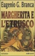 Margherita e l'etrusco