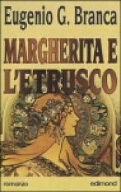 Margherita e l'etrusco