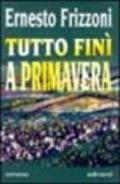 Tutto finì a primavera