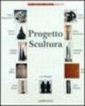 Progetto scultura. Catalogo della mostra