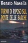 Turno di riposo sul ponte delle barche