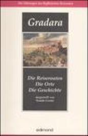 Gradara. Die Reiserouten. Die Orte. Die Geschichte