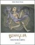 Benaglia. Sogni di carta. Catalogo della mostra (Perugia)