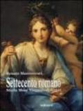 Settecento romano. Storia, muse, viaggiatori, artisti