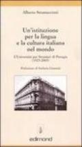 Un'istituzione per la lingua e la cultura italiana. L'Università per stranieri di Perugia (1925-2005)